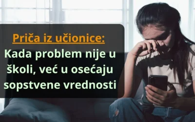 Priča iz učionice: Kada problem nije u školi, već u osećaju sopstvene vrednosti